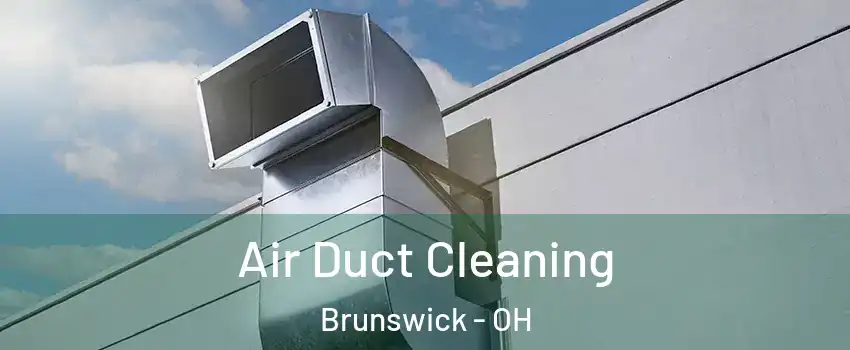  Air Duct Cleaning Brunswick - OH