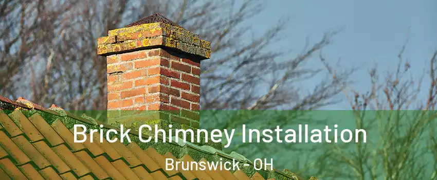  Brick Chimney Installation Brunswick - OH