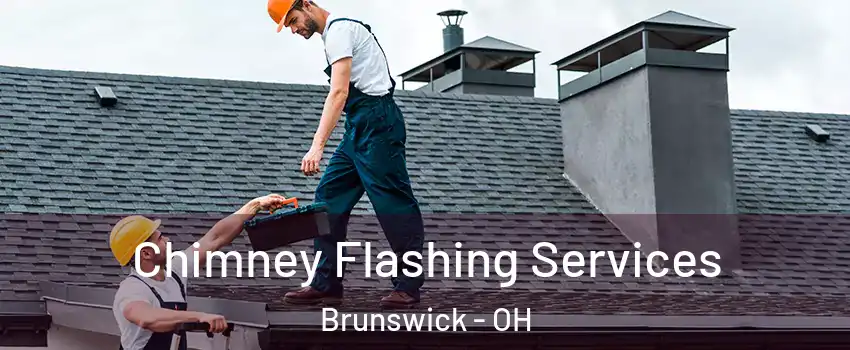 Chimney Flashing Services Brunswick - OH