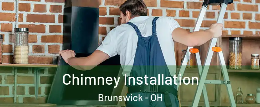  Chimney Installation Brunswick - OH
