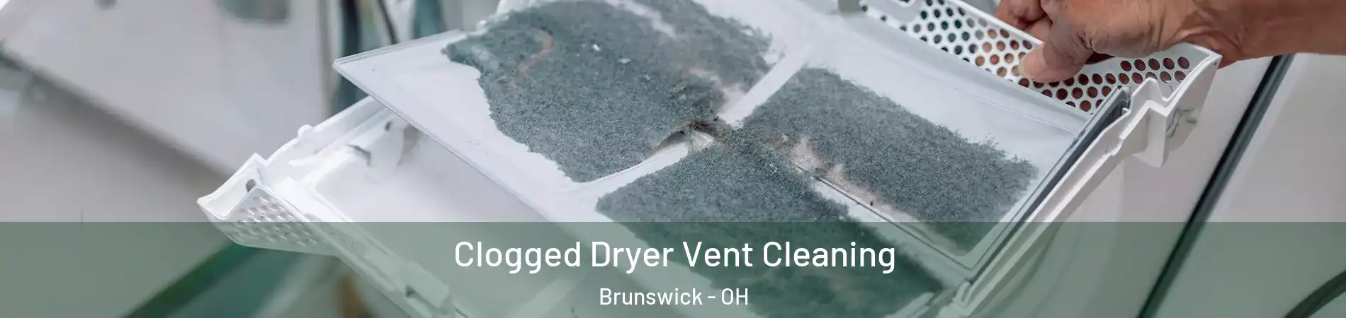  Clogged Dryer Vent Cleaning Brunswick - OH