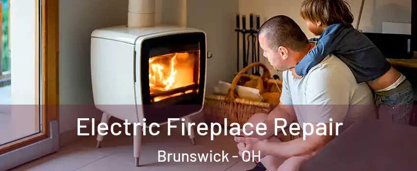  Electric Fireplace Repair Brunswick - OH