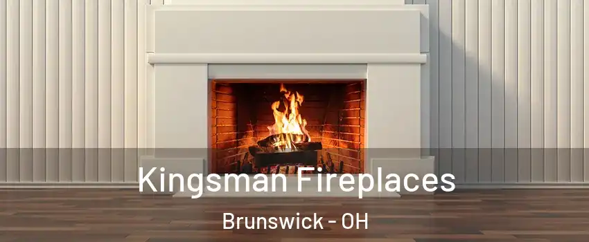  Kingsman Fireplaces Brunswick - OH