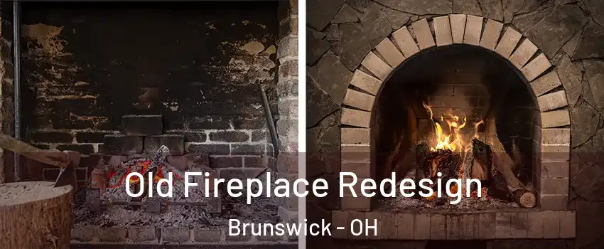  Old Fireplace Redesign Brunswick - OH