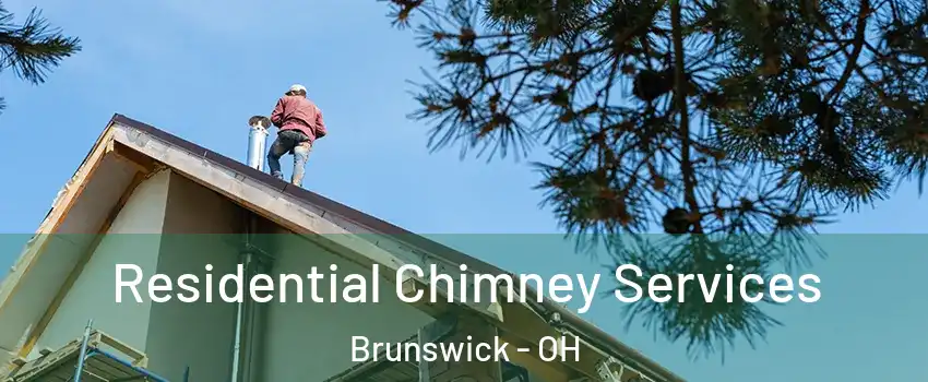  Residential Chimney Services Brunswick - OH