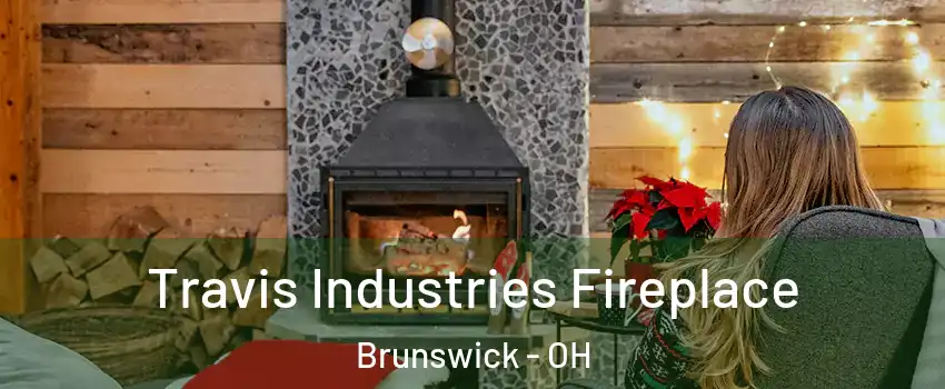  Travis Industries Fireplace Brunswick - OH